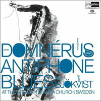 雅尼．杜門尼斯＆古斯塔夫．索威斯特：藍調薩克斯風 Arne Domnérus &amp; Gustaf Sjökvist: Antiphone Blues (SACD)【Proprius】