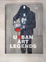 【書寶二手書T3／科學_J6Y】Urban Art Legends_Ket, Alan