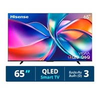 ไฮเซ่นส์ สมาร์ททีวี QLED 4K VIDAA รุ่น 65Q6Q ขนาด 65 นิ้ว สีดำ