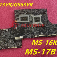 Original MS-17B11 For MSI GS63VR GS73VR Notebook Motherboard MS-16K2 MS-16K21 MS-17B1 CPU I7 6700HQ GPU GTX1060M 100% Test