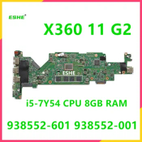 6050A2908801 For HP ProBook X360 11 G2 Laptop Motherboard 938552-001 938552-601 938552-501 With i5-7Y54 CPU 8GB RAM HSN-I10C