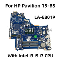 For HP Pavilion 15-BS Laptop Motherboard With Intel i3 i5 i7 CPU DDR4 CSL50/CSL52 LA-E801P SPS:924751-001 924749-601 924752-601
