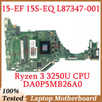 For HP 15-EF L87347-001 L87347-601 L90174-001 With AMD Ryzen 3 3250U CPU DA0P5MB26A0 Laptop Motherboard 100% Tested Working Well