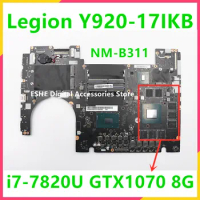 NM-B311 For Lenovo Legion Y920-17IKB Laptop Motherboard With I7-7820 CPU GTX1070 8G GPU 5B20P05616 100% Test OK