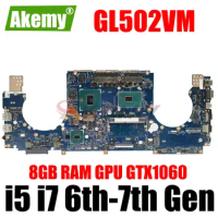 GL502VMZ Original MainBoard GTX1060 GPU I5 I7 CPU 8GB RAM For ASUS GL502VMZ GL502VMK GL502VML GL502VM Laptop Motherboard