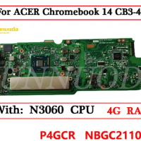 P4GCR NBGC211005 For ACER Chromebook 14 CB3-431 Laptop motherboard with N3060 CPU 4G RAM tested good