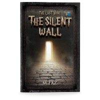 [Inspirational Novel] The Last Book: The Silent Wall (Poetic | Symbolic | Contemplative | Speculativ