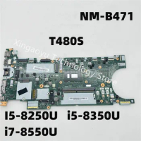 ET481 NM-B471 For Lenovo Thinkpad T480S Laptop Motherboard I5-8250U i5-8350u i7-8550U 8G RAM 100% Te