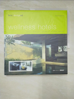 【書寶二手書T7／設計_JMX】Best Designed Wellness Hotels: India/Far East/Autralia/South Pacific_Kunz, Martin Nicholas