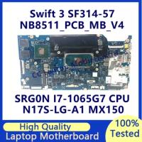 NB8511_PCB_MB_V4 For Acer Swift 3 SF314-57 Laptop Motherboard With SRG0N I7-1065G7 CPU N17S-LG-A1 MX150 NBHHZ11002 100%Tested OK