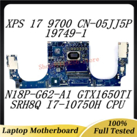 Motherboard CN-05JJ5P 05JJ5P 5JJ5P For DELL XPS 17 9700 19749-1 With SRH8Q I7-10750H CPU N18P-G62-A1 GTX1650Ti 100% Tested Good