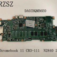 DA0ZHQMB6E0 Mainboard For Acer Chromebook 11 CB3-111 Laptop motherboard with N2840 2GB RAM