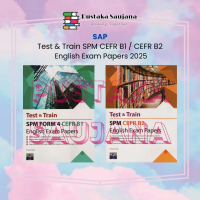 [Saujana] SAP Test & Train SPM CEFR B1 / CEFR B2 English Exam Papers 2025