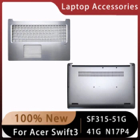 New For Acer Swift3 SF315-51G / 41G Shell ;Replacemen Laptop Accessories Palmrest Or Bottom Silvery