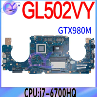 GL502VY Laptop Motherboard For ASUS GL502 GL502V Notebook Mainboard With i7-6700HQ GTX980M-4G/8G 100% Working Well