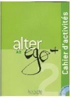 Alter Ego + 2 (A2) - Cahier d\'activites + CD audio 練習本+CD  Annie Berthet  Hachette