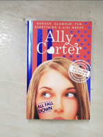 【書寶二手書T1／原文小說_B3B】All Fall Down_Ally Carter