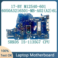 M12540-001 M12540-501 M12540-601 For HP 17-BY Laptop Motherboard 6050A3216501-MB-A02(A2) W/SRK05 I5-1135G7 CPU 100% Tested Good