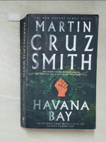【書寶二手書T5／原文小說_AJY】Havana bay : a novel_Martin Cruz Smith.