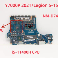 NM-D741 For Lenovo Legion Y7000P 2021/Legion 5-15ITH6 laptop motherboard Wtih i5-11400H CPU RTX3050 GPU 5B21C81128 100% Tested