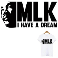 MLK I Have A Dream Thermo Heat Transfer Sticker On Clothes DIY A-Level Washable Iron On Patches For Clothing Black Live Matter
