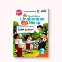 Buku Pendidikan Lingkungan Hidup (PLH) Kelas 1,2,3,4,5,6 untuk SD/MI Kurikulum Merdeka - Erlangga PL