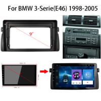 2 Din 9" Car Frame Adapter For Bmw 3 series E46 M3 1998-2005 Android car Radio Dask Kit Fascia car radio frame