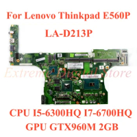 For Lenovo Thinkpad E560P Laptop motherboard LA-D213P with CPU I5-6300HQ I7-6700HQ GPU GTX960M 2GB 100% Tested Fully Work