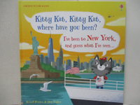 【書寶二手書T8／少年童書_E8G】Kitty Kat, Kitty Kat Where Have You Been - New York_Russell Punter
