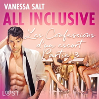 【有聲書】All inclusive – Les Confessions d'un escort Partie 3