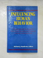 【書寶二手書T9／大學理工醫_D1C】Influencing human behavior : theory and application in recreation, tourism, and natural resources management_Michael J. Manfredo, editor.