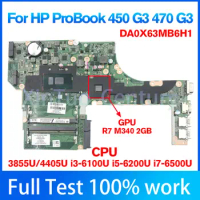 DA0X63MB6H1 For HP ProBook 450 G3 470 G3 Laptop Motherboard With 3855U i3-6100U i5-6200U i7-6500U CPU R7 M340 2GB-GPU 827026-601