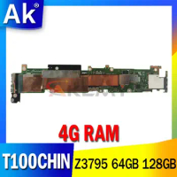 T100CHIN Laptop Motherboard for ASUS T100CHIN T100CHI T100CH Notebook Motherboard Mainboard GMA HD 4G RAM /Z3795 64GB 128GB SSD