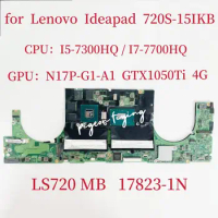 17823-1N For Lenovo Ideapad 720S-15IKB Laptop Motherboard CPU:I5-7300HQ I7-7700HQ GPU GTX1050TI 4GB FRU:5B20Q62225 5B20Q62199