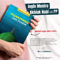 Muhammad Sang Teladan - Meneladani Kemuliaan Akhlak Rasulullah
