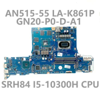 GH51M LA-K861P Mainboard For Acer Nitro 5 AN515-55-59MT Laptop Motherboard W/SRH84 I5-10300H GN20-P0-D-A1 RTX3050 100% Tested OK