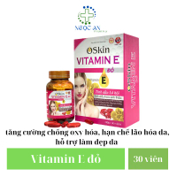 【Không hiệu quả hoàn tiền】 Viên uống đẹp da Oskin Vitamin E Đỏ Vạn Tam giúp trắng da giảm sạm nám tă
