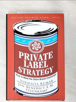 【書寶二手書T9／大學商學_DT2】Private Label Strategy: How to Meet the Store Brand Challenge_Kumar, Nirmalya/ Steenkamp, Jan-benedict E. m.