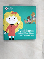 【書寶二手書T1／少年童書_R19】Goldilocks and the Three Bears: A Book of Opposites (Little Pop-Ups)(立體書推拉書)_Nila 