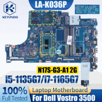 LA-K036P For Dell Vostro 3500 Notebook Mainboard 0PCVD6 i5-1135G7 i7-1165G7 N17S-G3-A1 2G Laptop Motherboard Full Tested