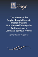 【電子書】The Mantle of the Prophet Joseph Passes to Brother Brigham: One Hundred Twenty-nine Testimonies of a Collective Spiritual Witness