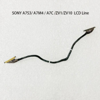 New For SONY A7S3, A7M4, A7C, ZV1,ZV10 LCD Line Camera Repair Parts