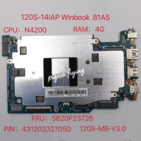 for Lenovo Ideapad 120S-14IAP Winbook Laptop Motherboard CPU:N4200 RAM:4G P/N:431203327050 FRU:5B20P23726 Test Ok