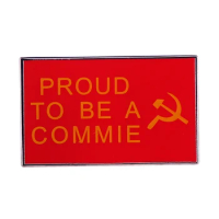 Proud To Be A Communist Badge