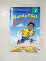 【書寶二手書T4／原文小說_DRB】Ready? Set. Raymond!（Step into Reading, Step 2）_Nelson, Vaunda Micheaux/ Anderson, Derek (ILT)