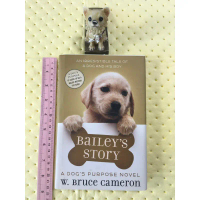 Baileys Story,A Dogs Purpose Novel by W.Bruce Cameron หนังสือวรรณกรรมภาษาอังกฤษ(ปกแข็งมือสอง)