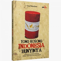 Tong Kosong Indonesia Bunyinya - Penulis : Yusuf Maulana