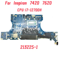 213225-1 Mainboard For Dell Inspiron 7420 7620 Laptop Motherboard CPU: I7-12700H DDR5 100% Test OK