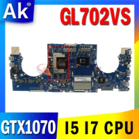 GL702VS Motherboard for ASUS S7VS GL702V GL702VS GL702VSK Laotop Mainboard i5-6300HQ i7-6700HQ i5-7300HQ i7-7700HQ CPU GTX1070
