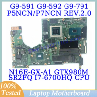 P5NCN/P7NCN REV.2.0 For Acer G9-591 G9-592 G9-791 With SR2FQ I7-6700HQ CPU N16E-GX-A1 GTX980M Laptop Motherboard 100%Tested Good